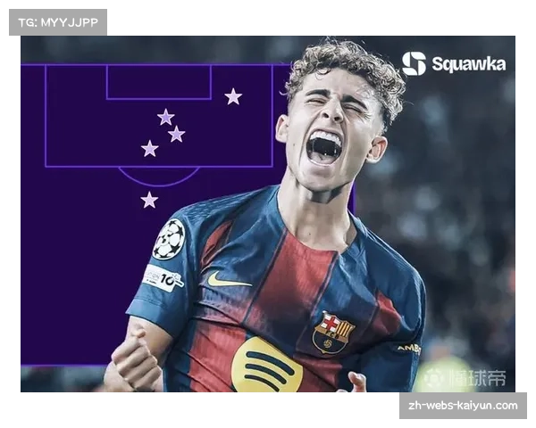 费尔明追平生涯单季进球纪录巴萨中场火力多点开花